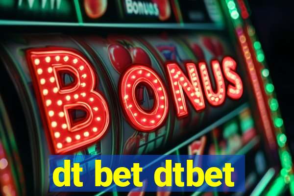 dt bet dtbet